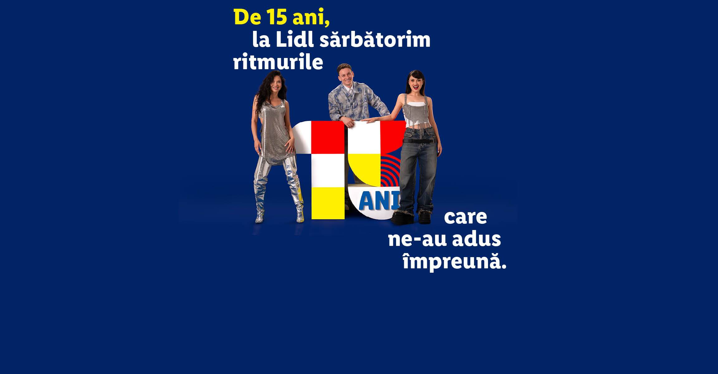 De 15 ani, la Lidl sărbătorim ritmurile care ne-au adus împreună, cu Inna, The Motans și Irina Rimes