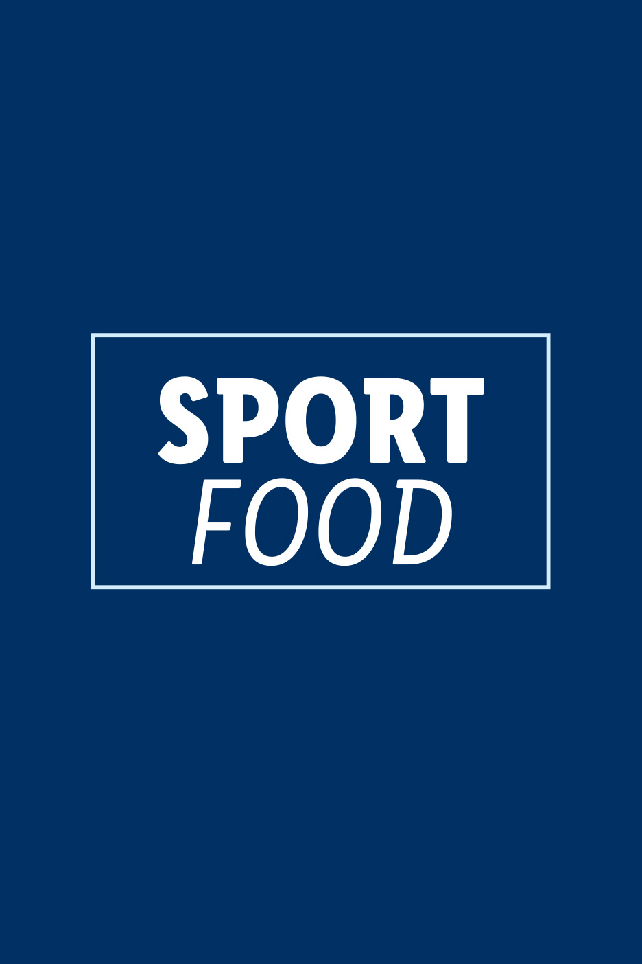 Text alb pe fundal albastru închis, încadrat, scrie „SPORT FOOD”.