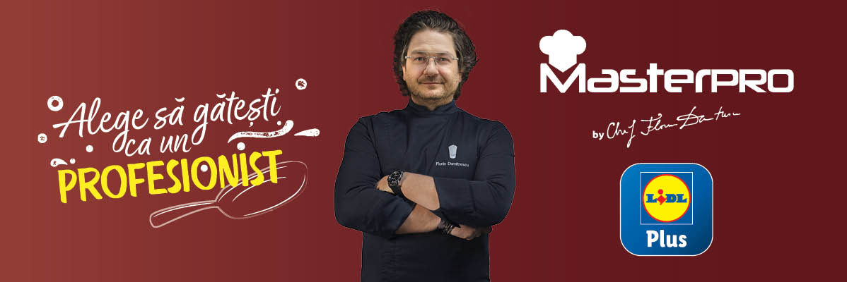 Produse Masterpro, Lidl Plus și bucătarul Florin Dumitrescu.