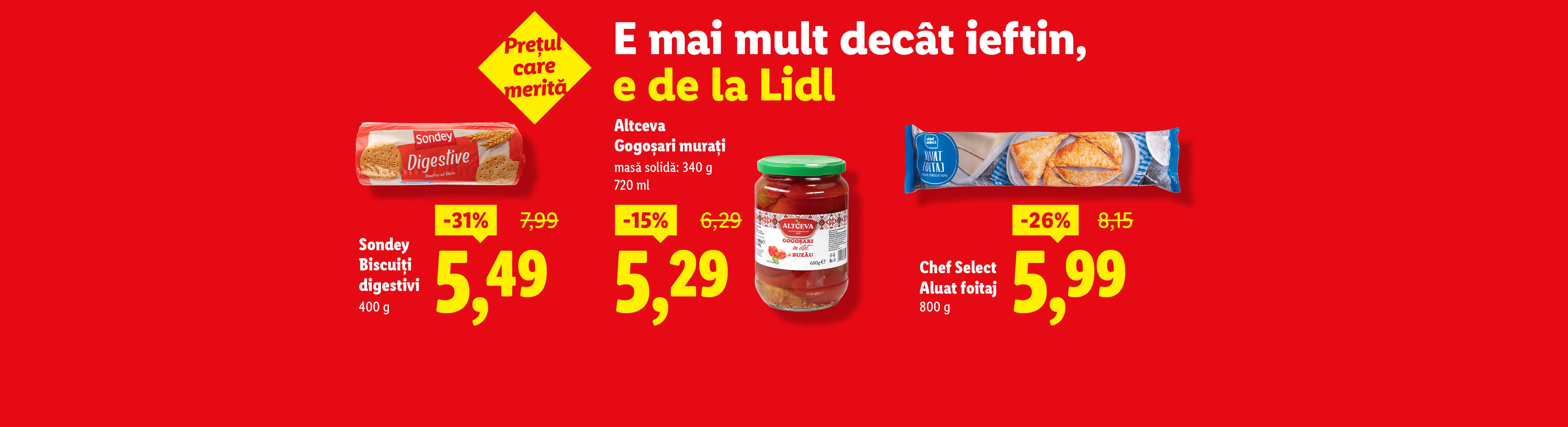 O reclamă Lidl cu biscuiți digestivi Sondey, gogoșari murați Altceva și aluat foitaj Chef Select.