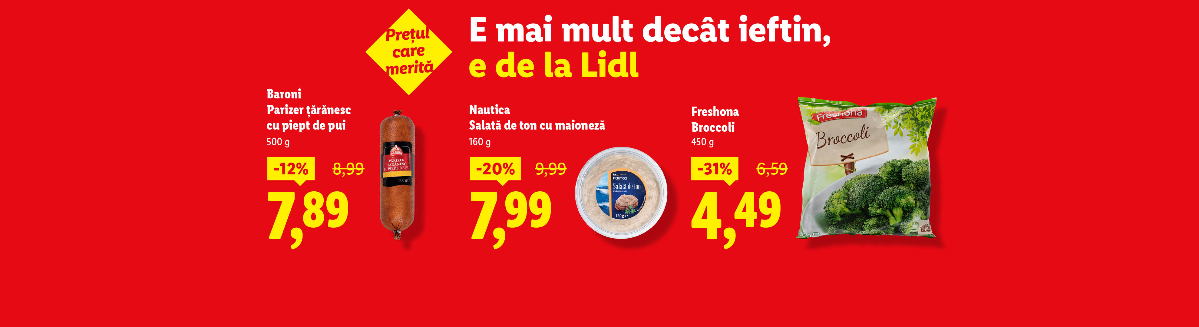 O reclamă Lidl cu oferte la parizer Baroni, salată de ton Nautica și broccoli Freshona.