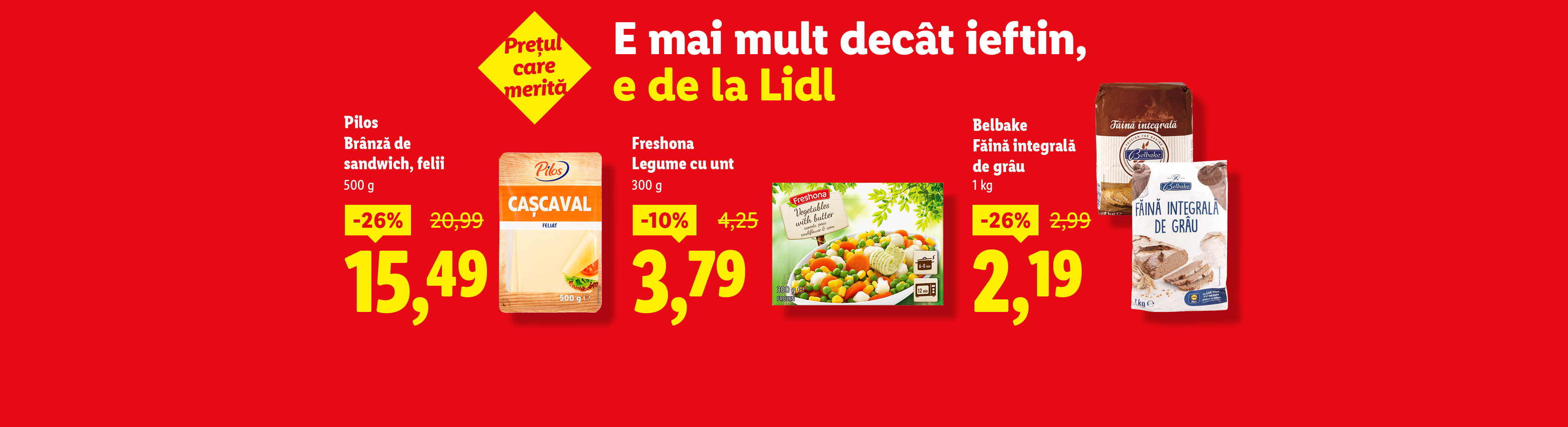 Reclamă Lidl cu brânză feliată Pilos, legume Freshona și făină integrală Belbake, cu reduceri.