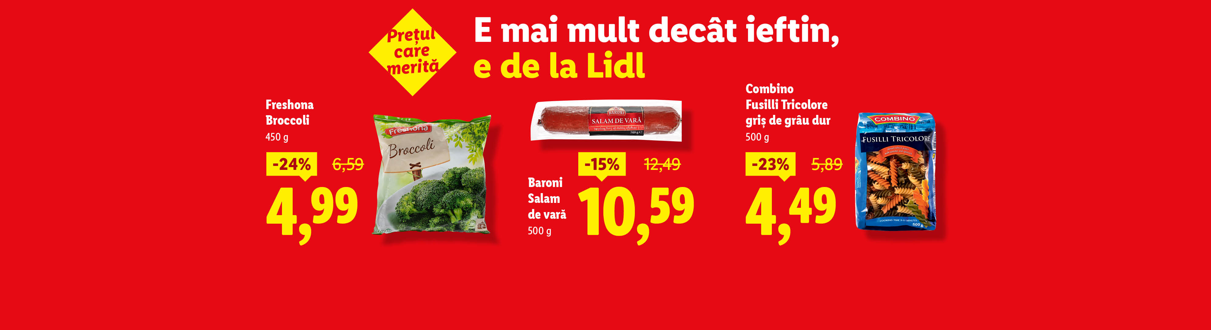 O reclamă Lidl cu broccoli Freshona, salam Baroni și paste Combino Fusilli Tricolore la reducere.