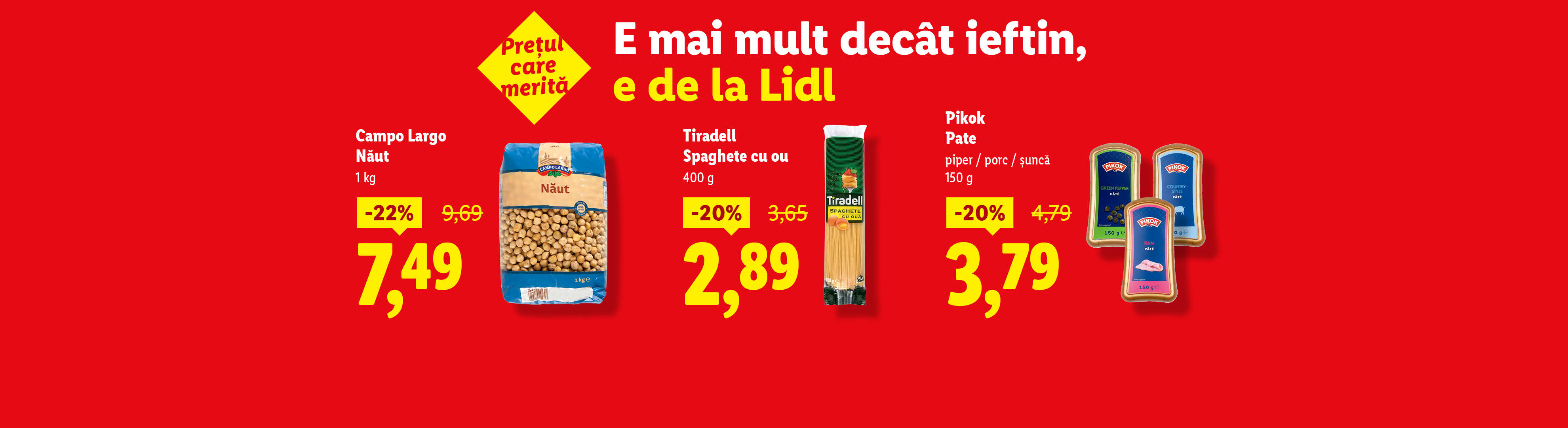 Ofertă Lidl cu năut Campo Largo, spaghete Tiradell și pate Pikok, cu reduceri de până la 22%.