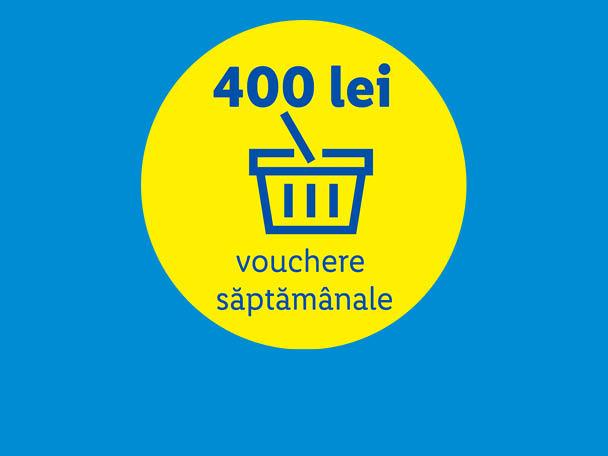 Vouchere săptămânale de 400 lei