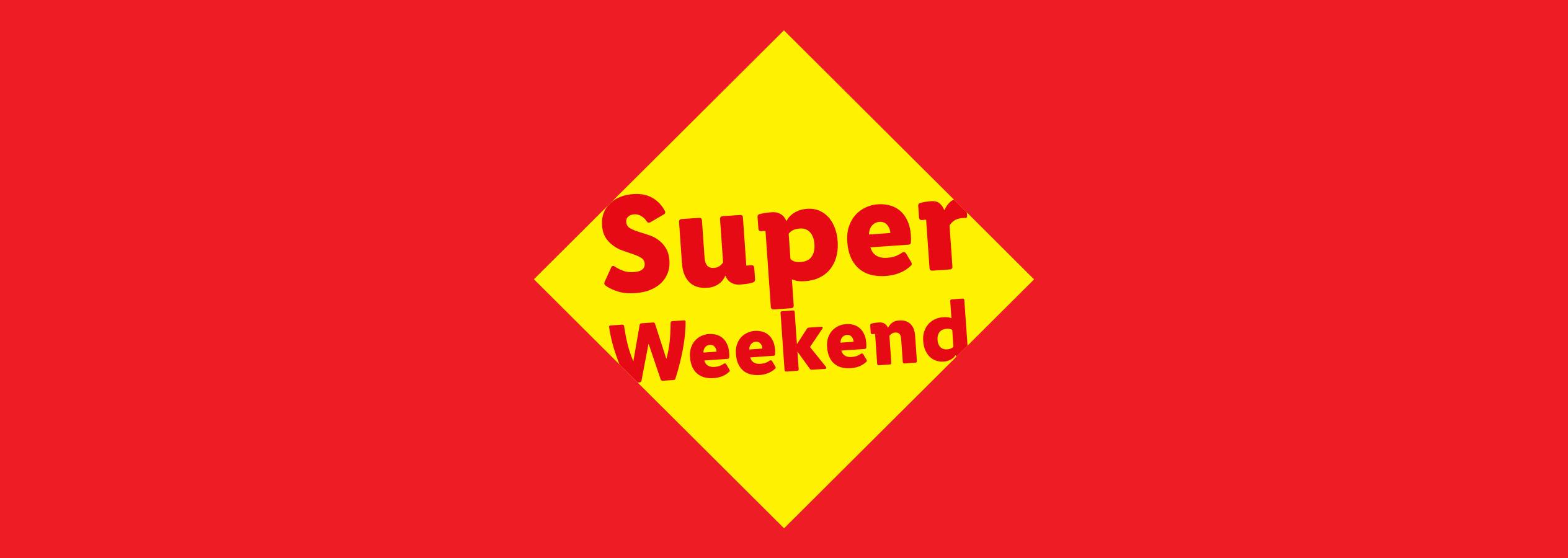 Un romb galben pe un fundal roșu, cu textul roșu „Super Weekend” în centru.