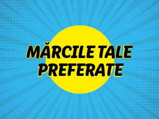 Mărcile tale preferate 